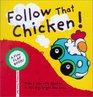 Follow That Chicken A Fun Flap Book