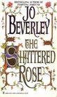 The Shattered Rose (Medieval Lords, Bk 3)