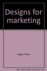 Designs for Marketing I