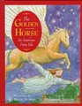 The Golden Horse An American Fairy Tale