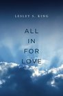 All In For Love A Spiritual Adventure