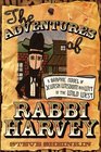 The Adventures of Rabbi Harvey A Graphic Novel of Jewish Wisdom And Wit in the Wild West
