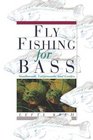 Fly Fishing for Bass  Smallmouth Largemouth and Exotics