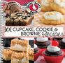 101 Cupcake Cookie  Brownie Recipes
