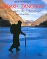 Ladakh Zangskar  Royaumes de l'Himalaya