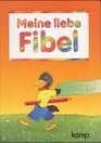 Meine liebe Fibel Ausgabe A Schlerbuch Schreibschrift RSR Erstlesewerk fr Grundschulen