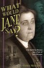 What Would Jane Say CityBuilding Women and a Tale of Two Chicagos