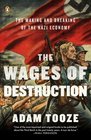 The Wages of Destruction The Making and Breaking of the Nazi Economy