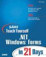 Sams Teach Yourself NET Windows Forms in 21 Days