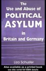 The Use and Abuse of Political Asylum in Britain and Germany