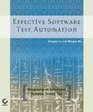 Effective Software Test Automation Developing an Automated Software Testing Tool