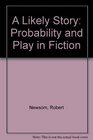 A Likely Story Probability and Play in Fiction