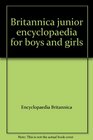 Britannica Junior Encyclopaedia For Boys And Girls Volume 10