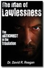 The Man of Lawlessness The Antichrist in the Tribulation
