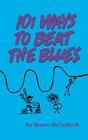 101 Ways To Beat The Blues