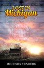 Lost In Michigan History and Travel Stories from an Endless Road Trip