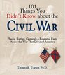101 Things You Didn't Know About The Civil War Places Battles GeneralsEssential Facts About the War That Divided America