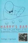 Harry's Bar The Life and Times of the Legendary Venice Landmark