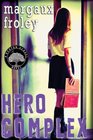 Hero Complex A Keaton School Novel