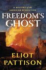 Freedom\'s Ghost: A Mystery of the American Revolution (Bone Rattler)