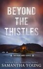 Beyond the Thistles: Alternative Cover Edition (Highlands)