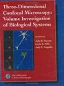 ThreeDimensional Confocal Microscopy Volume Investigation of Biological Specimens  Volume Investigation of Biological Specimens