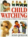 Child Watching A Parent's Guide to Children's Body Language