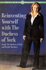 Reinventing Yourself With The Duchess Of York  Inspiring Stories and Strategies for Changing Your Weight and Your Life