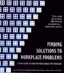 Finding Solutions to Workplace Problems A team's guide to using the MyersBriggs Type Indicator