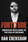 Fortitude American Resilience in the Era of Outrage