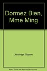 Dormez bien Mme Ming