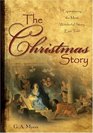 The Christmas Story: Experiencing the Most Wonderful Story Ever Told