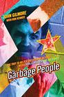 The Garbage People The Trip to Helter Skelter and Beyond with Charlie Manson and The Family