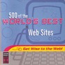 500 Of the World's Best Web Sites