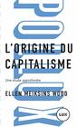 L'origine du capitalisme  Une tude approfondie