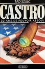Fidel Castro 30 Ans De Pouvoir Absolu