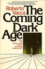The Coming Dark Age