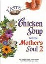 A Taste Of Chicken Soup For The Mother's Soul 2