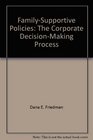 FamilySupportive Policies The Corporate DecisionMaking Process