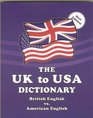 The UK to USA Dictionary British English vs American English