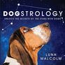 Dogstrology Unlock the Secrets of the Stars with Dogs