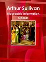 Arthur Seymour Sullivan Biographic Information Operas