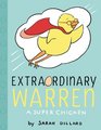 Extraordinary Warren A Super Chicken
