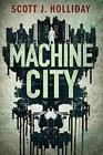 Machine City: A Thriller (Detective Barnes)