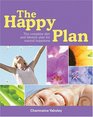 The Happy Plan The Complete Diet and Lifestyle Plan for Natural Happiness