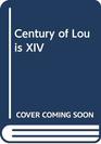 The century of Louis XIV