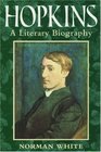 Hopkins A Literary Biography