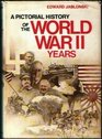 A pictorial history of the World War II years
