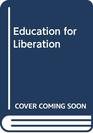 Education for liberation