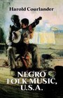 Negro Folk Music USA